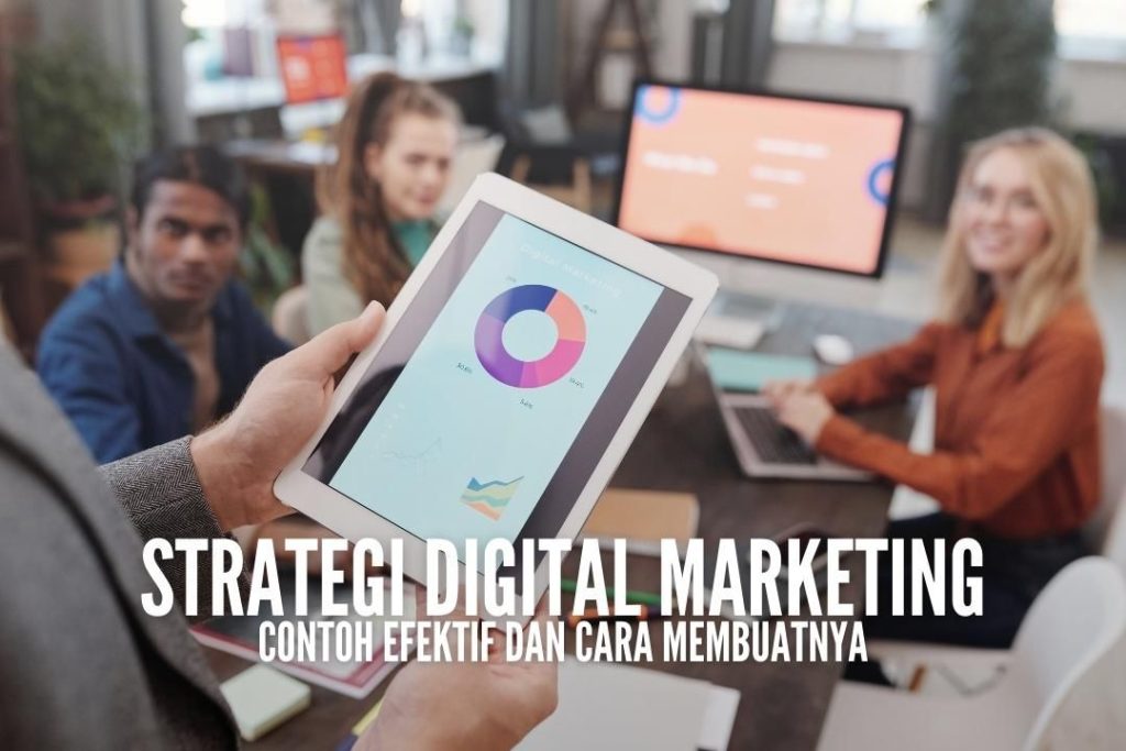  Contoh Strategi Digital Marketing yang Efektif