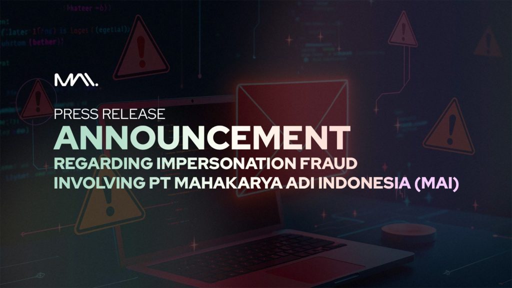 Pengumuman Tentang Adanya Penipuan Impersonasi PT Mahakarya Adi Indonesia (MAI)